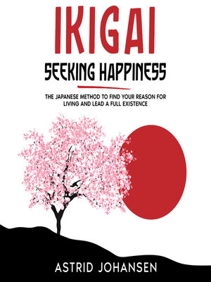 cover image of Ikigai--Seeking Happiness
